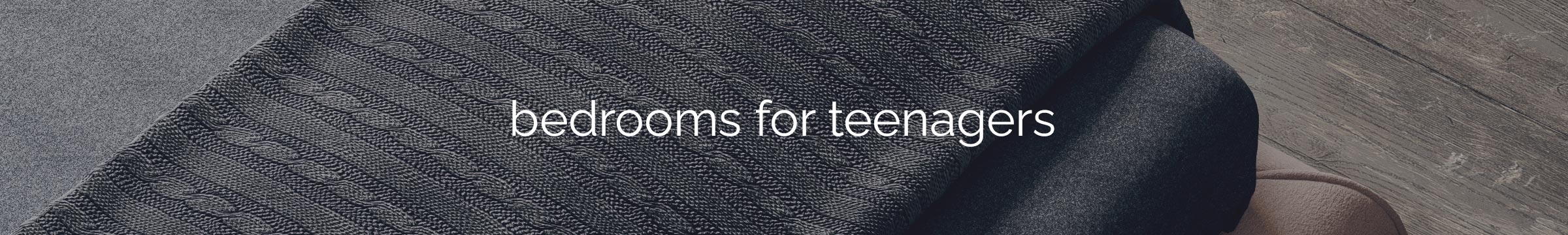 Bedrooms for Teenagers